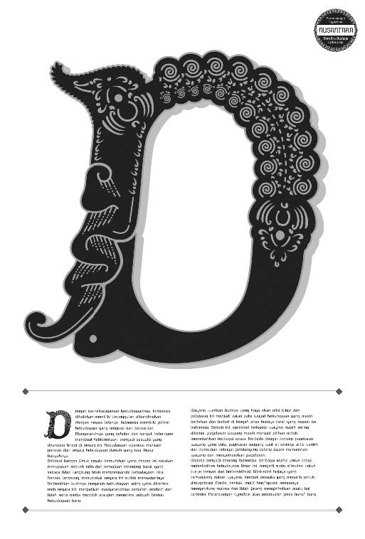 Typeface “Nusantara” versi dropcap huruf D. Kesan ornamentik terasa pada huruf dropcap, dan di sini dapat disampaikan bahwa form follows meaning lebih dominan dibandingkan dengan form follows function. (Sumber: Tugas akhir Prima Ditya, 2012)